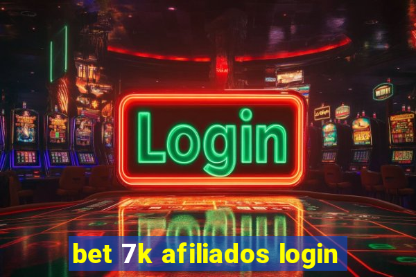 bet 7k afiliados login